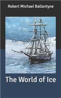 The World of Ice