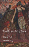 The Brown Fairy Book: Original Text