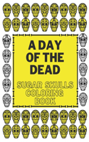 Day Of The Dead Sugar Skulls Coloring Book