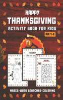 Happy Thanksgiving Activity Book For Kids Ages 4-8: Mazes, Word Searches, Coloring Pages and More! (Thanksgiving Books) - Wood Cover