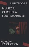 MUÑECA CHIMUELA (Jack Tenebrous)