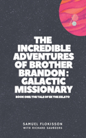 Incredible Adventures of Brother Brandon