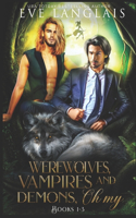 Werewolves, Vampires and Demons, Oh My