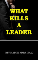 What Kills a Leader