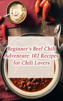Beginner's Beef Chili Adventure