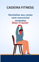 Cadeira Fitness: Revitalize seu corpo com exercícios sentados