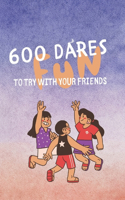 600 Fun Dares to Try with Your Friends