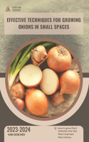 Effective techniques for growing onions in small spaces