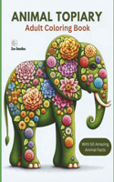 Animal Topiary Adult Coloring Book