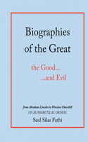 Biographies of the Great the Good...and Evil