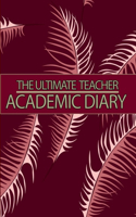 Ultimate Teacher Academic Diary