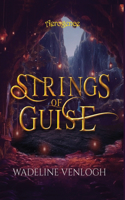 Strings of Guise