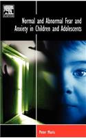 Normal and Abnormal Fear and Anxiety in Children and Adolescents
