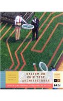 System-On-Chip Test Architectures: Nanometer Design for Testability Volume .