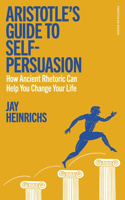 Aristotle's Guide to Self-Persuasion