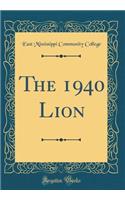 The 1940 Lion (Classic Reprint)