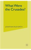 What Were the Crusades?
