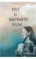 PUT U SREDIŠTE DUŠE