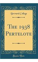 The 1938 Pertelote (Classic Reprint)