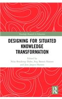 Designing for Situated Knowledge Transformation