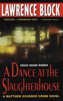 Dance at the Slaughterhouse: A Matthew Scudder Crime Novel