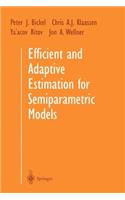 Efficient and Adaptive Estimation for Semiparametric Models