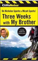 CliffsNotes On Nicholas Sparks and Micah Sparks' Three Weeks with My Brother: (English)