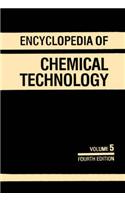 Encyclopaedia of Chemical Technology: v.5: Carbon and Graphite Fibers to Chlorocarbons and Chlorohydrocarbons-CIN (Plus Index to Volumes 1-49)