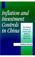 Inflation and Investment Controls in China