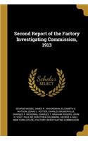 Second Report of the Factory Investigating Commission, 1913