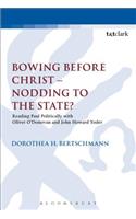 Bowing Before Christ - Nodding to the State?