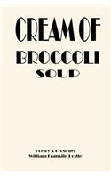 Cream of Broccoli Soup