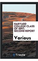 Harvard  College Class of 1897; Second Report