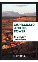 MUHAMMAD AND HIS POWER