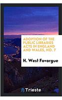 Adoption of the Public Libraries Acts in England and Wales, No. 7