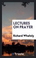 Lectures on Prayer