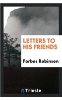 Letters to His Friends