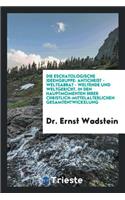 Die Eschatologische Ideengruppe: Antichrist, Weltsabbat, Weltende Und ...