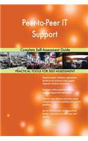 Peer-to-Peer IT Support Complete Self-Assessment Guide