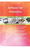 Software Test Automation A Complete Guide - 2019 Edition