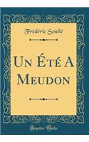 Un Été A Meudon (Classic Reprint)