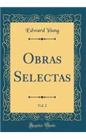 Obras Selectas, Vol. 2 (Classic Reprint)