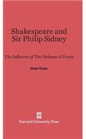 Shakespeare and Sir Philip Sidney: The Influence of the Defense of Poesy