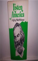 Listen, America : a life of Walt Whitman