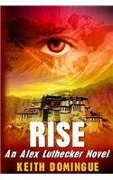 Rise: An Alex Luthecker Novel