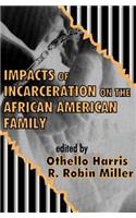 Impacts of Incarceration on the African American Family