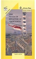 The Nuclear Disaster at Chernobyl