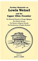 Further Materials on Lewis Wetzel and the Upper Ohio Frontier