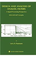 Design and Analysis of Analog Filters: A Signal Processing Perspective(617 The Springer International Series in Engineering and Computer Science)