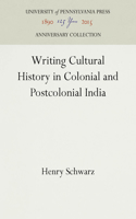 Writing Cultural History in Colonial and Postcolonial India